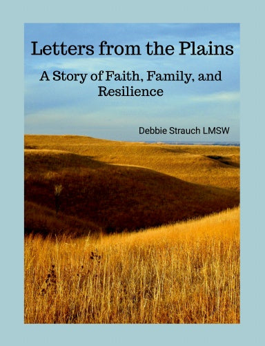 Letters from the Plains A Story of Faith, Family, and Resilience