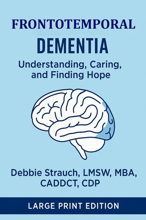 Digital EBook - Frontotemporal Dementia: Understanding, Caring, and Finding Hope